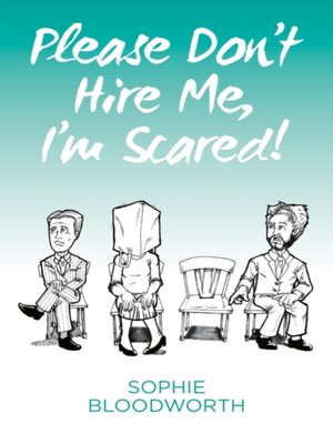 cover image of Please Don't Hire Me, I'm Scared!